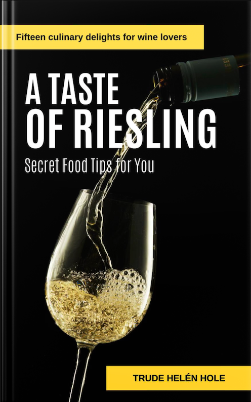 A Taste of Riesling - Fifteen Culinary Delights for Wine Lovers