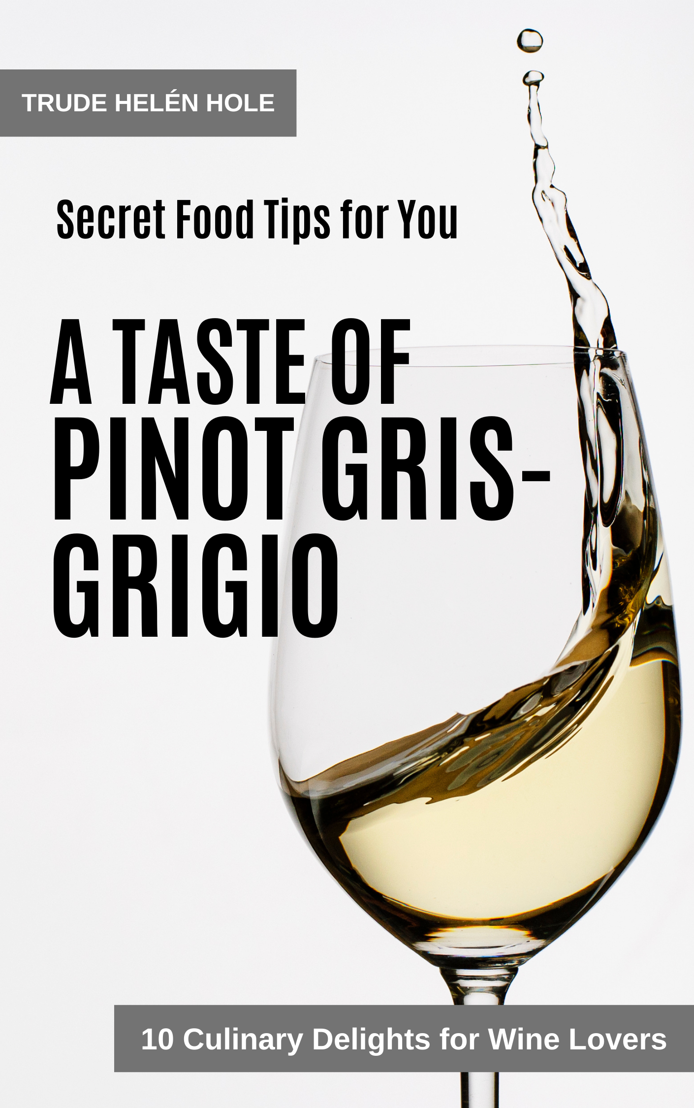 A Taste of Pinot Gris - Pinot Grigio