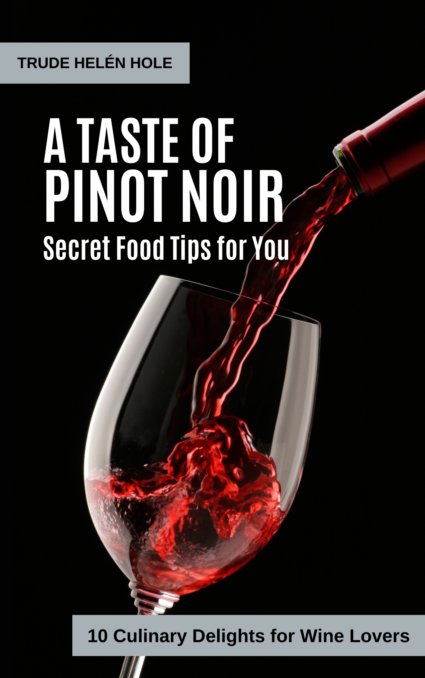 A Taste of Pinot Noir