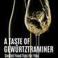 A Taste of Gewürztraminer