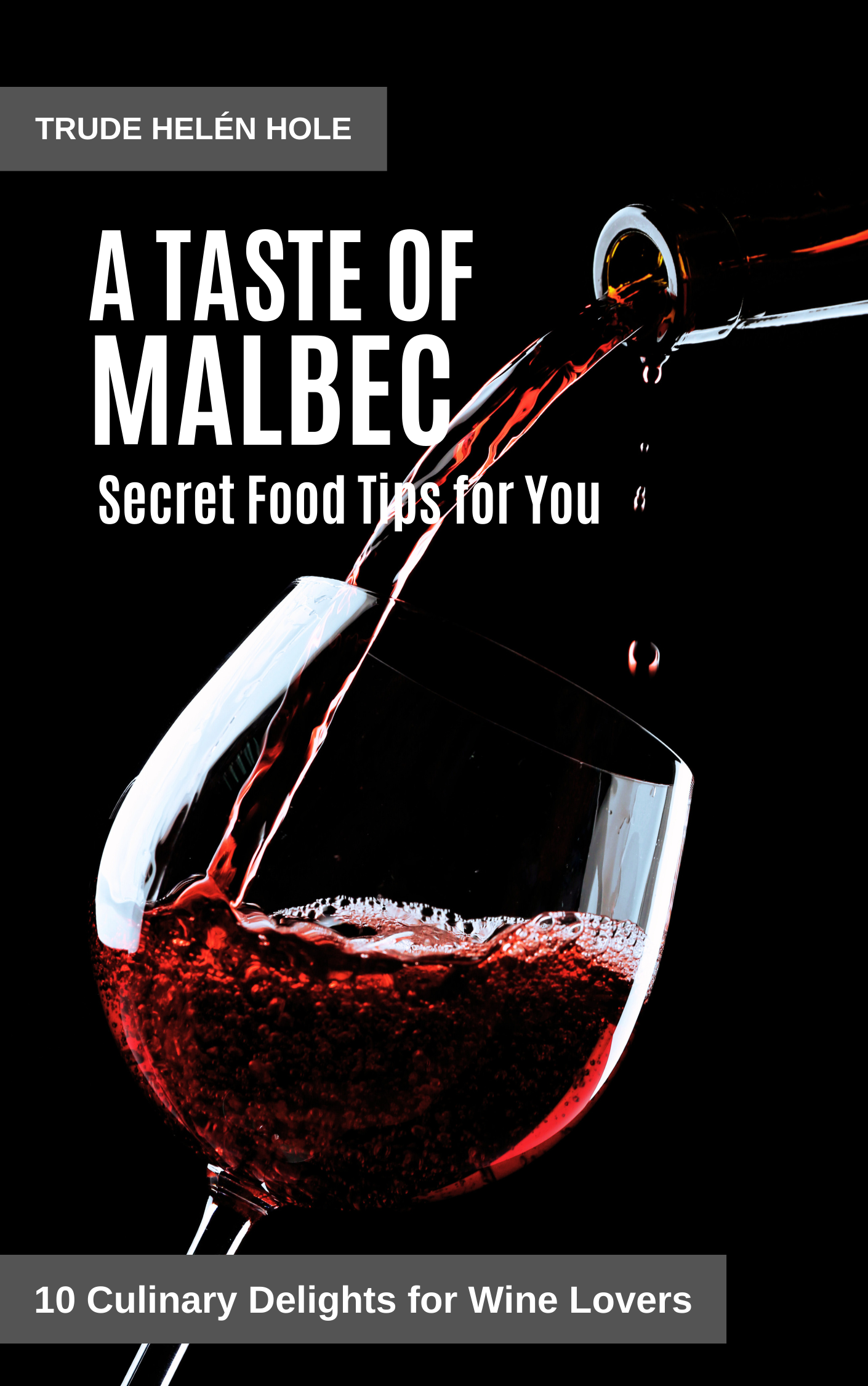 A Taste of Malbec