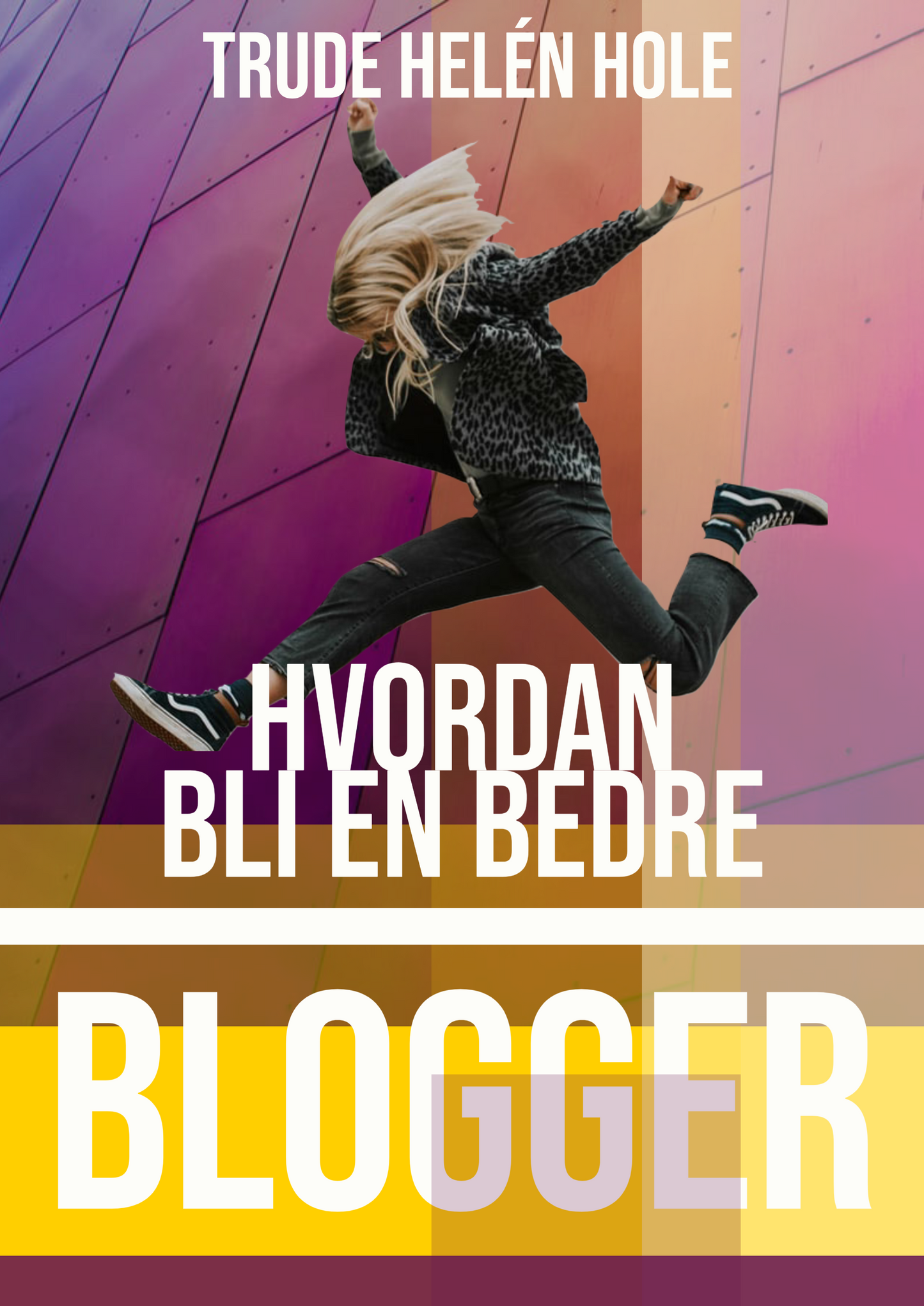Hvordan bli en bedre blogger