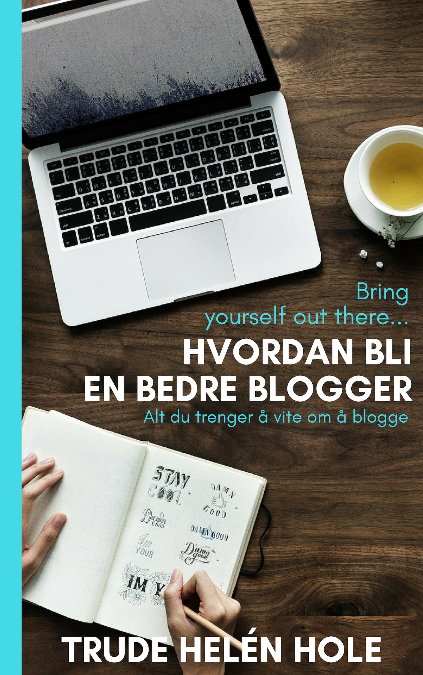 Hvordan bli en bedre blogger